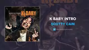 Scotty Cain - K Baby Outro